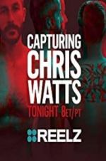 Watch Capturing Chris Watts Megashare8