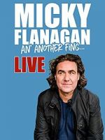Watch Micky Flanagan: An\' Another Fing - Live Megashare8