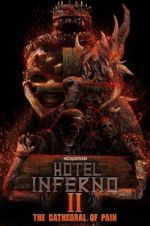 Watch Hotel Inferno 2: The Cathedral of Pain Megashare8