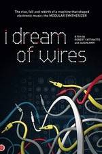 Watch I Dream of Wires Megashare8