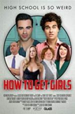 Watch How to Get Girls Megashare8