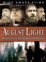 Watch August Light: Wilson\'s Creek and the Battle for Missouri Megashare8