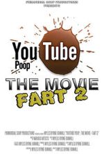 Watch YouTube Poop: The Movie - Fart 2 Megashare8