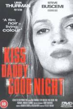 Watch Kiss Daddy Goodnight Megashare8