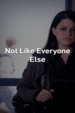 Watch Not Like Everyone Else Megashare8