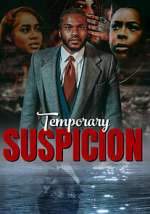 Watch Temporary Suspicion Megashare8