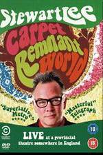 Watch Stewart Lee: Carpet Remnant World Megashare8