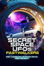 Watch Secret Space UFOs: Fastwalkers Megashare8