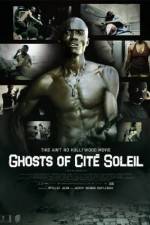 Watch Ghosts of Cite Soleil Megashare8