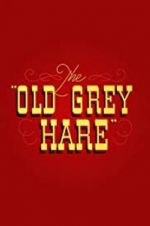 Watch The Old Grey Hare Megashare8