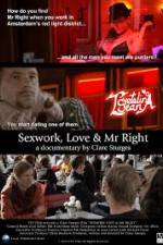 Watch Sexwork Love and Mr Right Megashare8