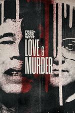 Watch Fred & Rose West: Love & Murder Megashare8