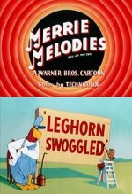 Watch Leghorn Swoggled (Short 1951) Megashare8