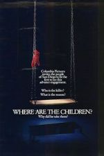 Watch Where Are the Children? Megashare8