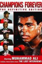 Watch Champions Forever the Definitive Edition Muhammad Ali - The Lost Interviews Megashare8