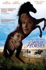 Watch Touching Wild Horses Megashare8