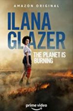Watch Ilana Glazer: The Planet Is Burning Megashare8