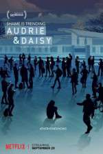Watch Audrie & Daisy Megashare8