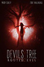 Watch Devil\'s Tree: Rooted Evil Megashare8