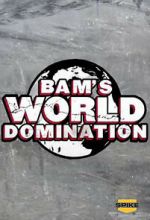 Watch Bam\'s World Domination (TV Special 2010) Megashare8