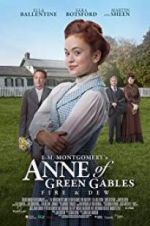 Watch L.M. Montgomery\'s Anne of Green Gables: Fire & Dew Megashare8