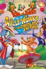 Watch Tom and Jerry: Willy Wonka and the Chocolate Factory Megashare8