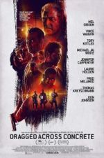 Watch Dragged Across Concrete Megashare8