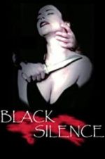 Watch Black Silence Megashare8