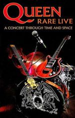 Watch Queen: Rare Live - A Concert Through Time and Space Megashare8