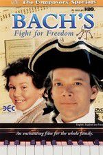 Watch Bach\'s Fight for Freedom Megashare8