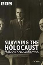 Watch Surviving the Holocaust: Freddie Knoller\'s War Megashare8