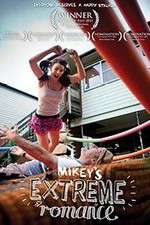 Watch Mikey\'s Extreme Romance Megashare8