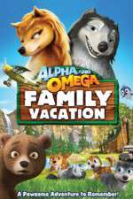 Watch Alpha and Omega: Family Vacation Megashare8