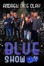 Watch Andrew Dice Clay Presents the Blue Show Megashare8