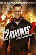 Watch 12 Rounds Reloaded Megashare8