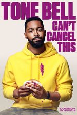 Watch Tone Bell: Can\'t Cancel This (TV Special 2019) Megashare8