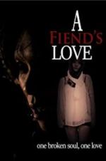 Watch A Fiend\'s Love Megashare8