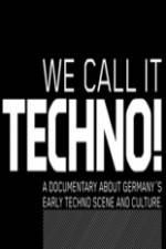 Watch We Call It Techno Megashare8