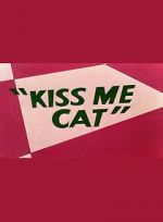 Watch Kiss Me Cat (Short 1953) Megashare8