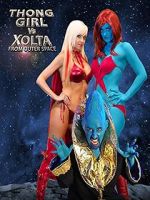 Watch Thong Girl Vs Xolta from Outer Space Megashare8