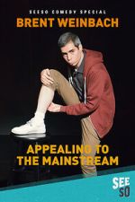 Watch Brent Weinbach: Appealing to the Mainstream (TV Special 2017) Megashare8