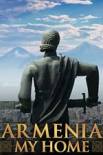 Watch Armenia, My Home Megashare8