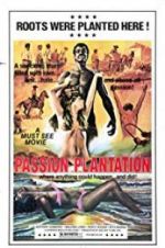 Watch Passion Plantation Megashare8