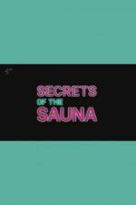 Watch Secrets of the Sauna Megashare8