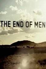 Watch The End of Men Megashare8