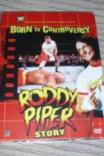 Watch WWE  Born to Controversy: The Roddy Piper Story Megashare8