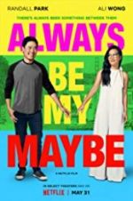 Watch Always Be My Maybe Megashare8