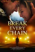 Watch Break Every Chain Megashare8