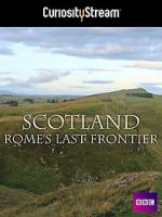 Watch Scotland: Rome\'s Final Frontier Megashare8