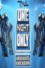 Watch TNA One Night Only Knockouts Knockdown Megashare8